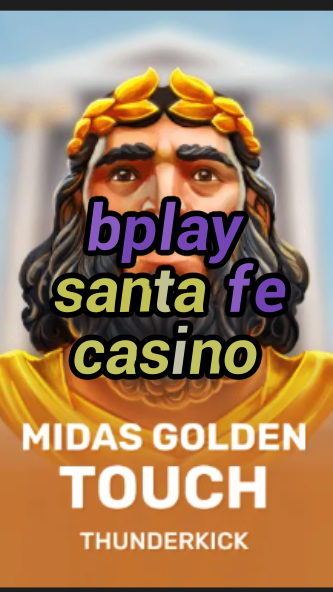 bplay santa fe casino-3xn3u5udepyz9m9w5iat.com